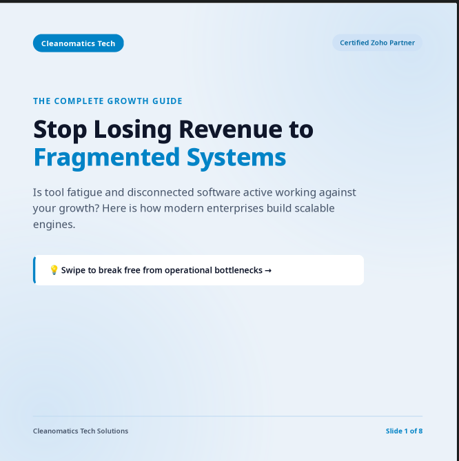 Stop Losing Revenue to Fragmented Systems: The Complete Growth Guide by Cleanomatics Tech Solutions