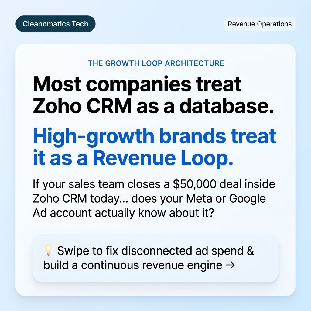 Why Your Zoho CRM is a Data Silo (And How to Build a Revenue Loop That Feeds Your Ad Budget)